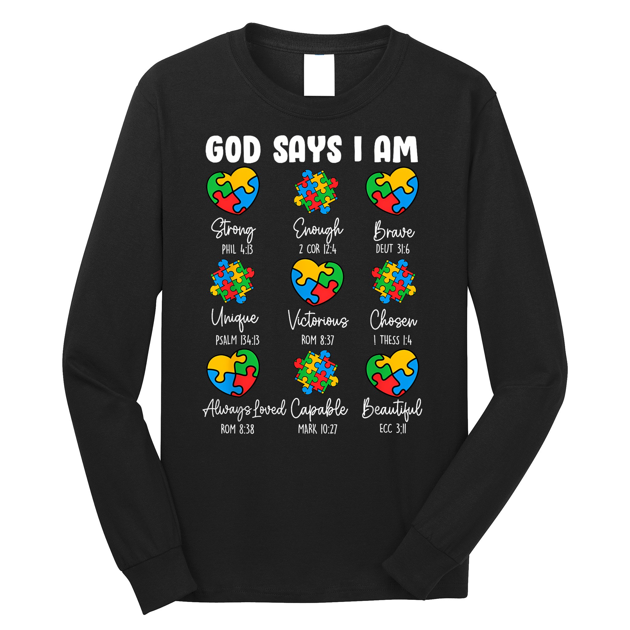 God Says I Am - Autism Awareness Christian Bible Verse Long Sleeve Shirt