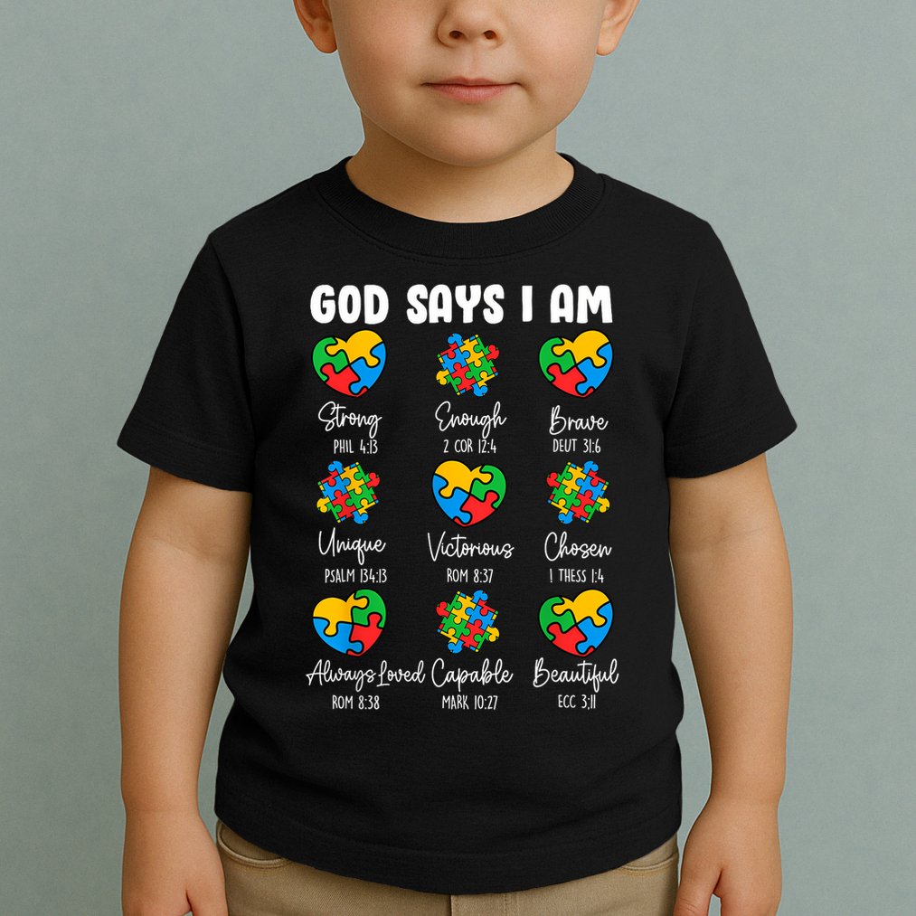 God Says I Am - Autism Awareness Christian Bible Verse Toddler T-Shirt