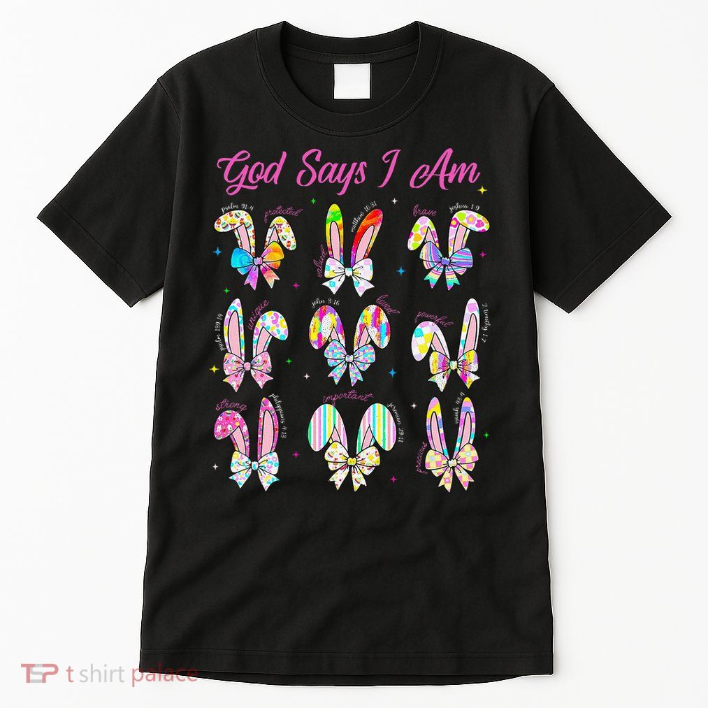 God Says I Am Easter Bunny Rabbit Easter Day Bible Verse Tall T-Shirt