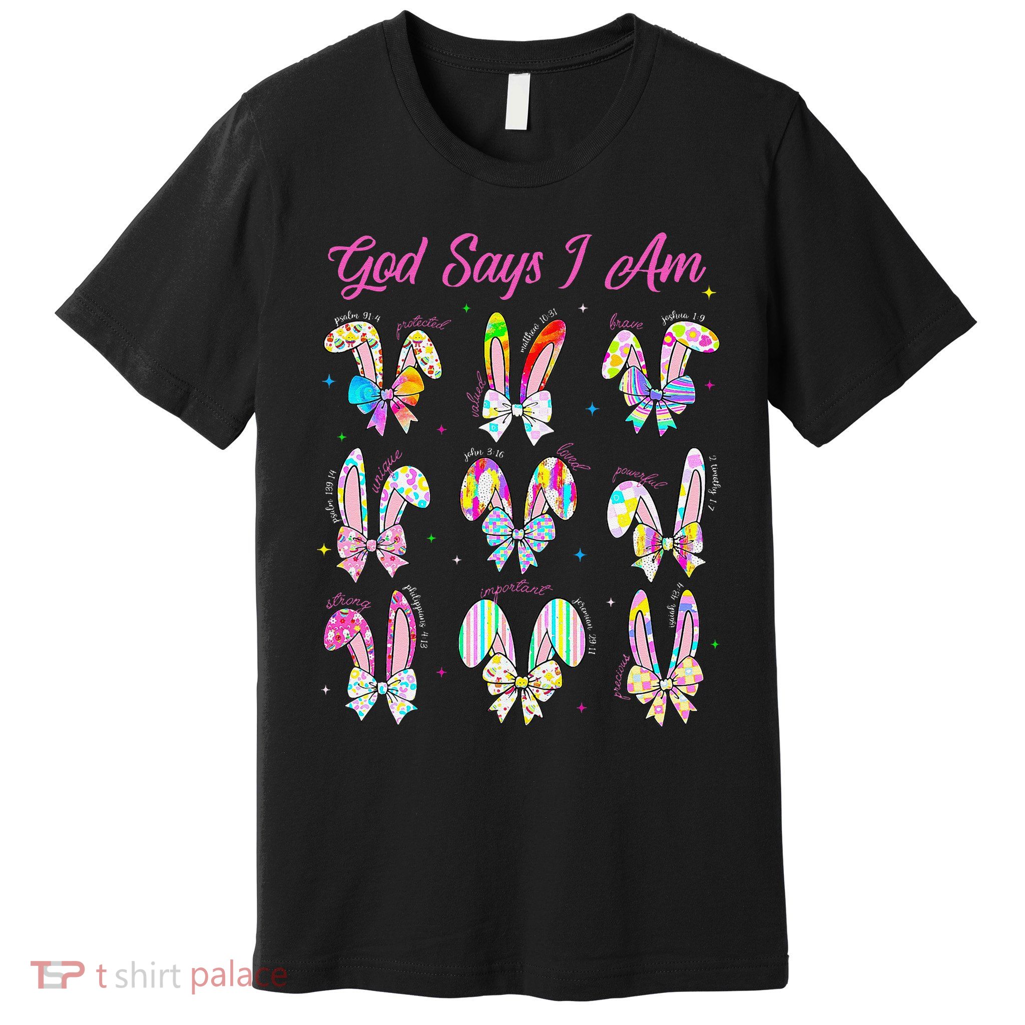 God Says I Am Easter Bunny Rabbit Easter Day Bible Verse Premium T-Shirt