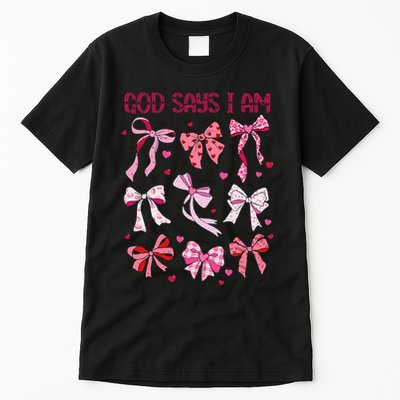 God Says I Am Coquette Bow Valentines Day Christian Women Tall T-Shirt