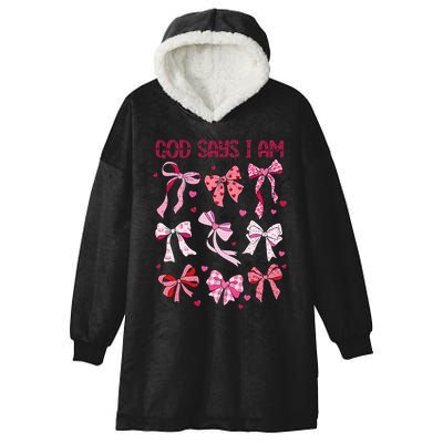 God Says I Am Coquette Bow Valentines Day Christian Women Hooded Wearable Blanket