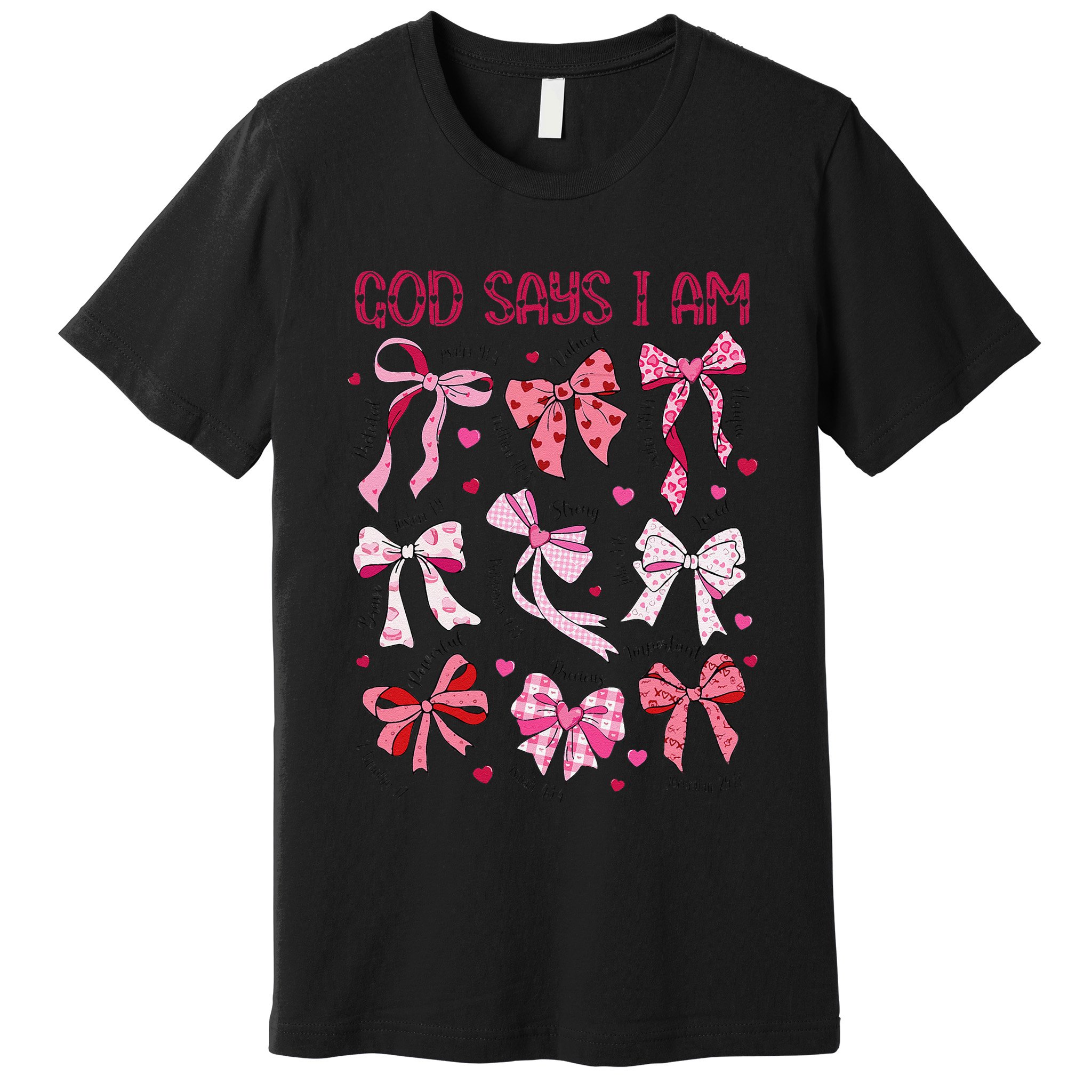God Says I Am Coquette Bow Valentines Day Christian Women Premium T-Shirt