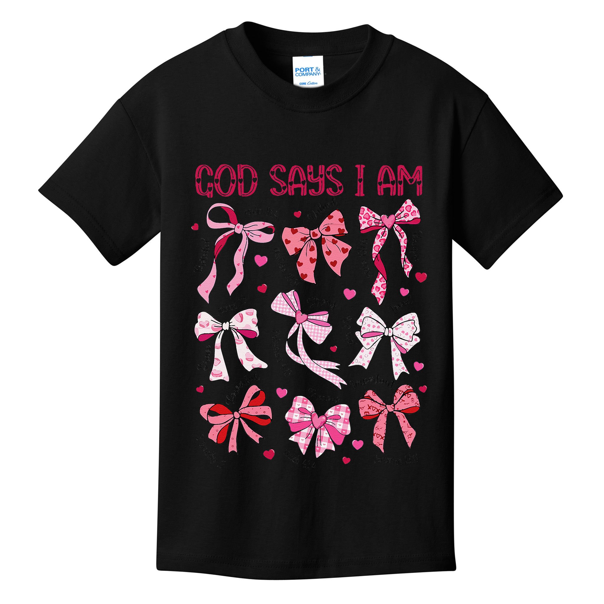 God Says I Am Coquette Bow Valentines Day Christian Women Kids T-Shirt