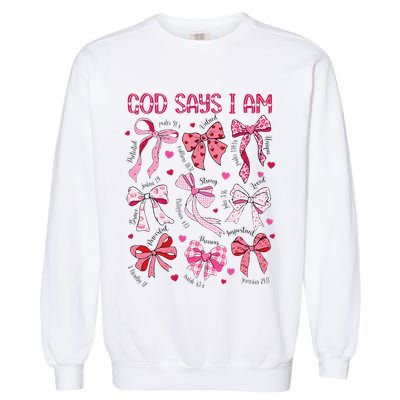 God Says I Am Coquette Bow Valentines Day Christian Women Garment-Dyed Sweatshirt