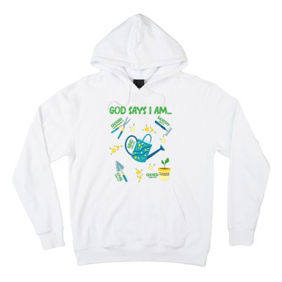 God Says I Am Gardening Lover Women Christian Hoodie