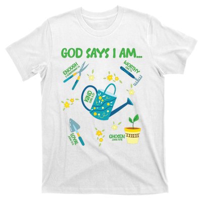 God Says I Am Gardening Lover Women Christian T-Shirt