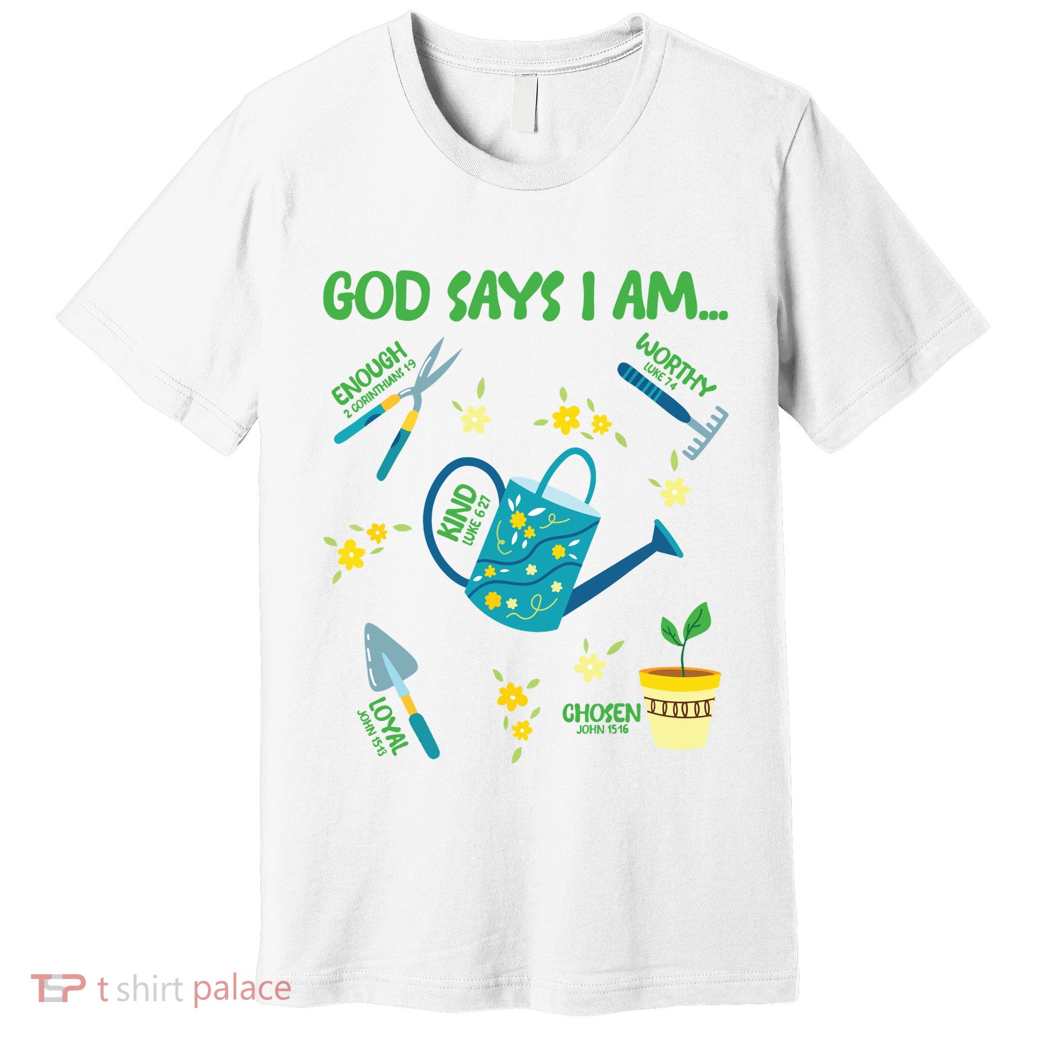 God Says I Am Gardening Lover Women Christian Premium T-Shirt