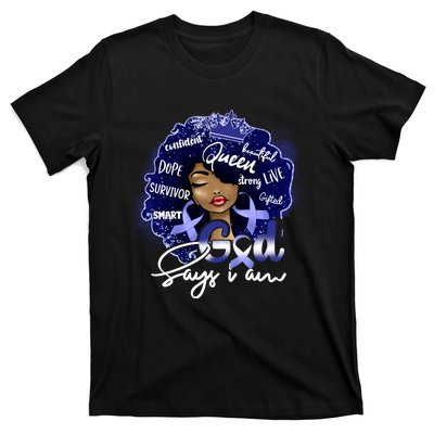 God Say I Am Colon Cancer T-Shirt