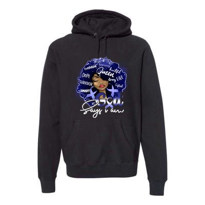 God Say I Am Colon Cancer Premium Hoodie