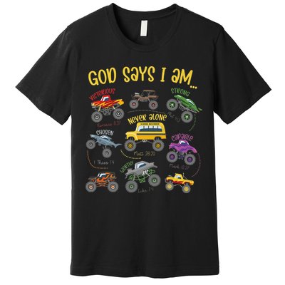 God Says I Am Construction Bible Verse Truck Premium T-Shirt