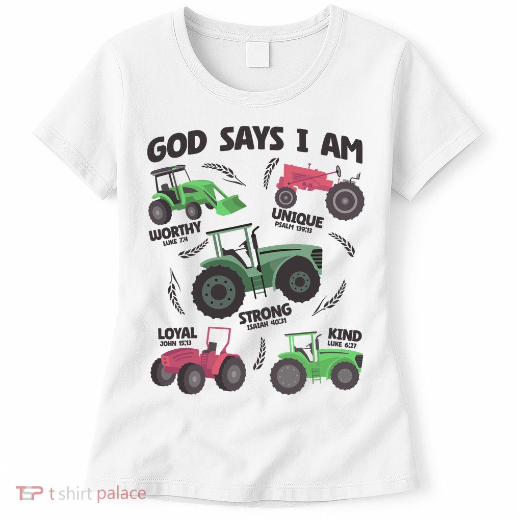 God Says I Am Tractor Lover Christian Womens T-Shirt
