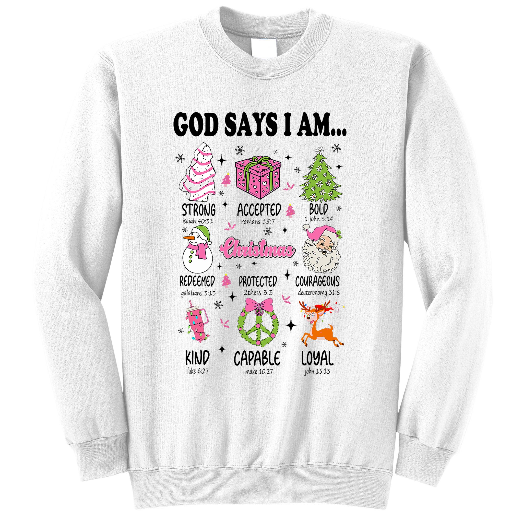 God Says I Am Christmas Bible Verses Christian Religious Sweatshirt