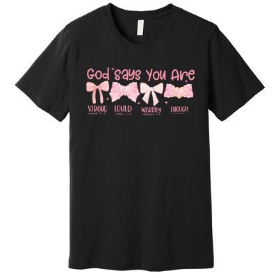 God Says I Am Coquette Premium T-Shirt