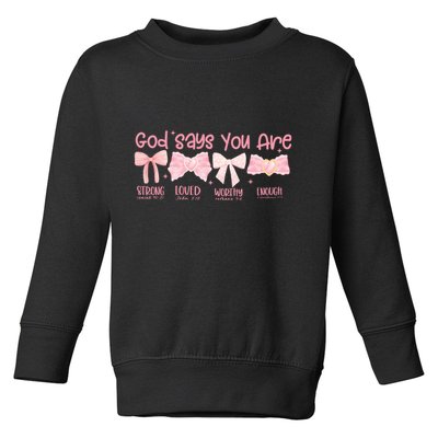 God Says I Am Coquette Toddler Sweatshirt