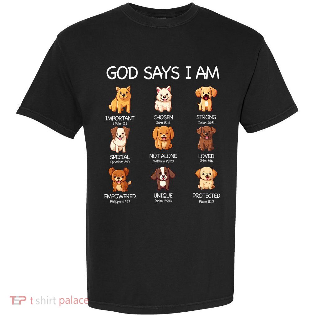 God Says I Am Cute Dogs Bible Verse Christian Garment-Dyed Heavyweight T-Shirt