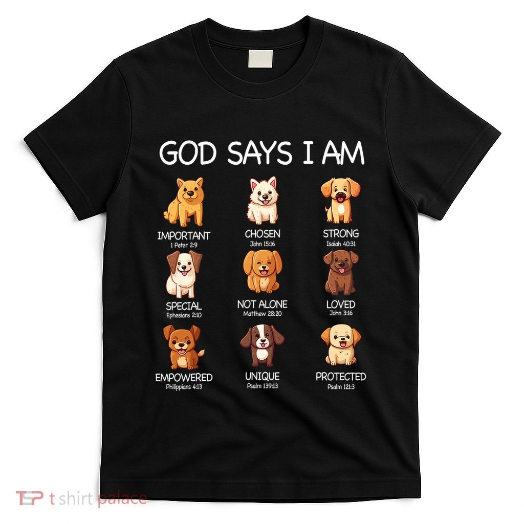 God Says I Am Cute Dogs Bible Verse Christian T-Shirt
