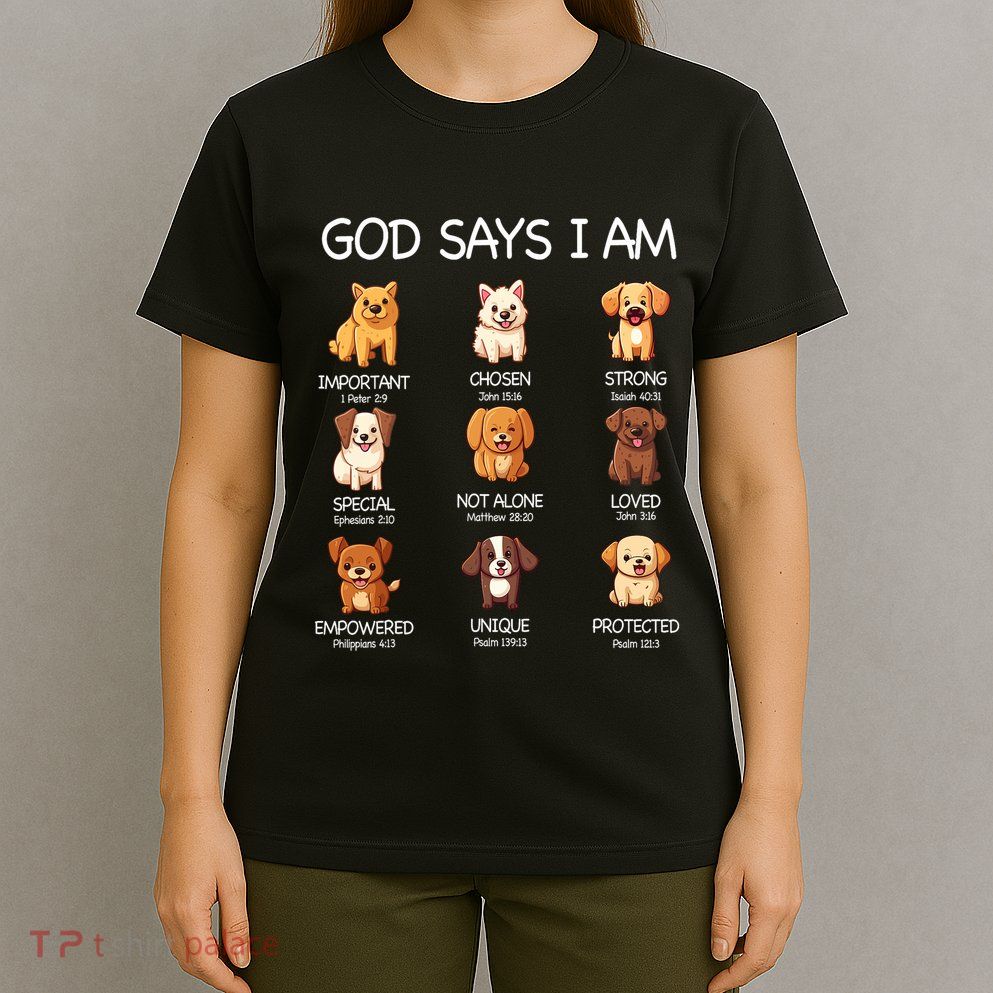 God Says I Am Cute Dogs Bible Verse Christian T-Shirt