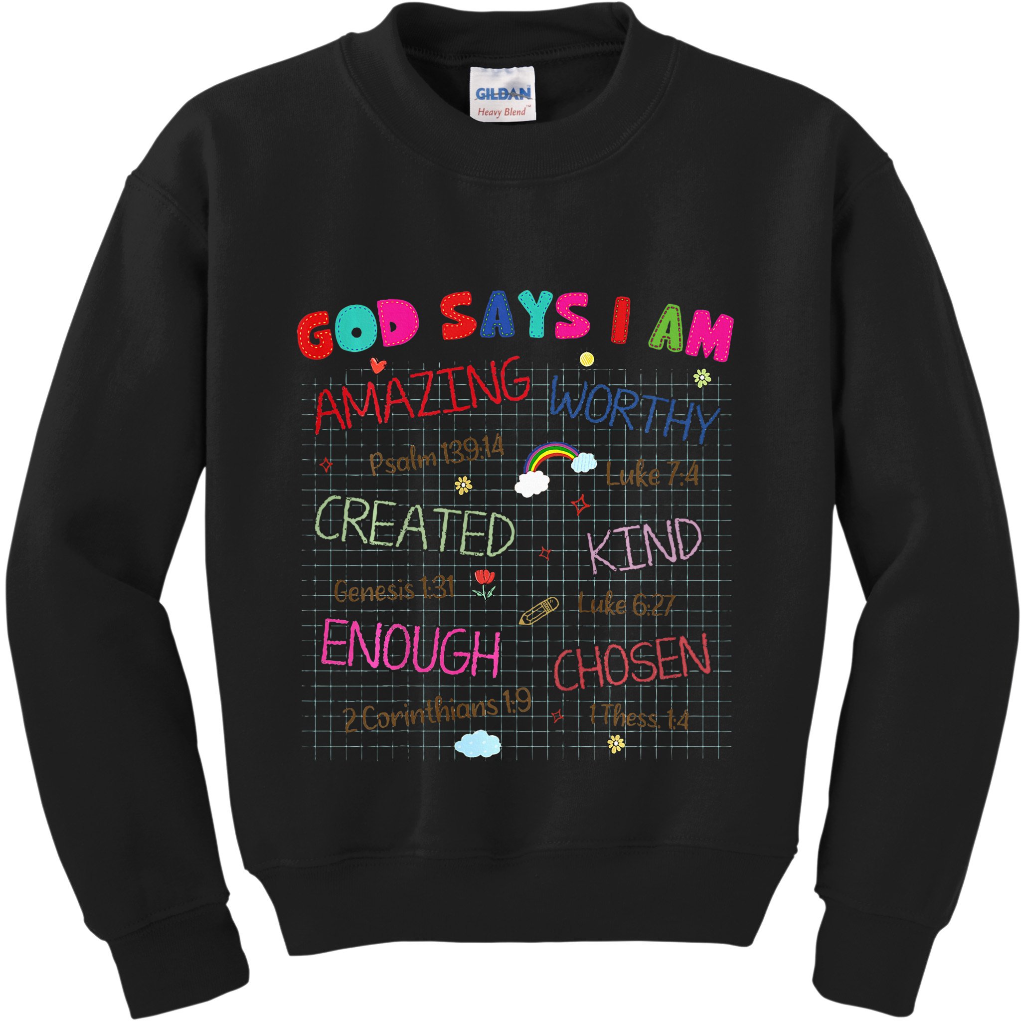 God Says I Am C.R.A.Y.O.N Drawing Bible Christian Kids Sweatshirt