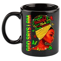 God Says I Am Black Melanin Black History Month Juneteenth 11oz C Handle Ceramic Mug