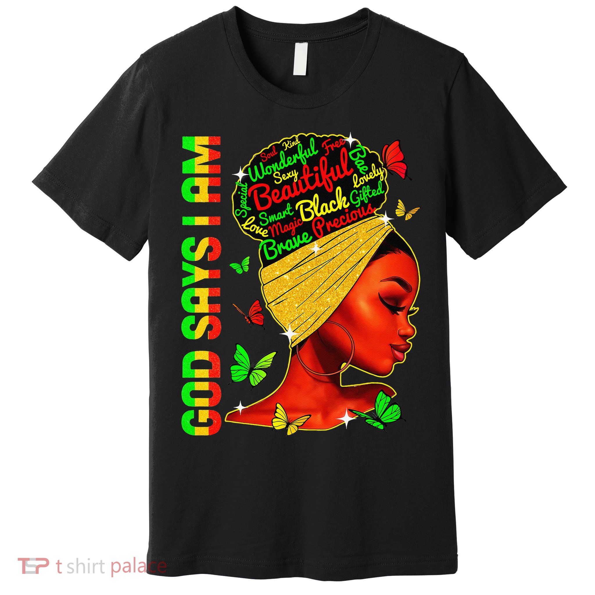 God Says I Am Black Melanin Black History Month Juneteenth Premium T-Shirt