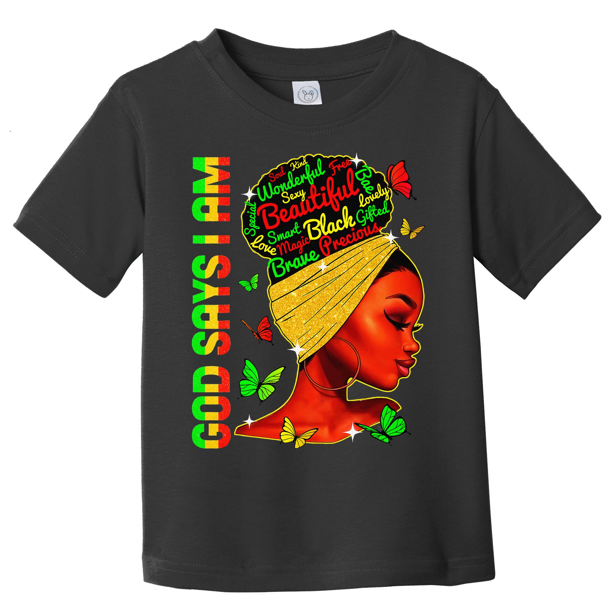 God Says I Am Black Melanin Black History Month Juneteenth Toddler T-Shirt