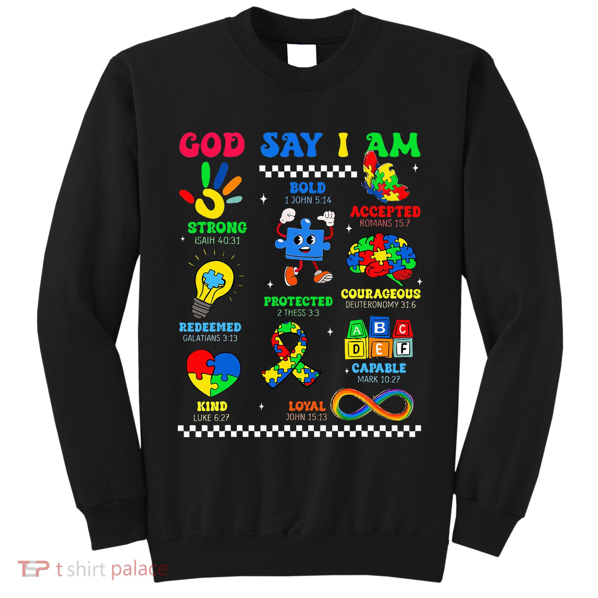 God Says I Am Be Kind Autism Awareness  Tall Sweatshirt
