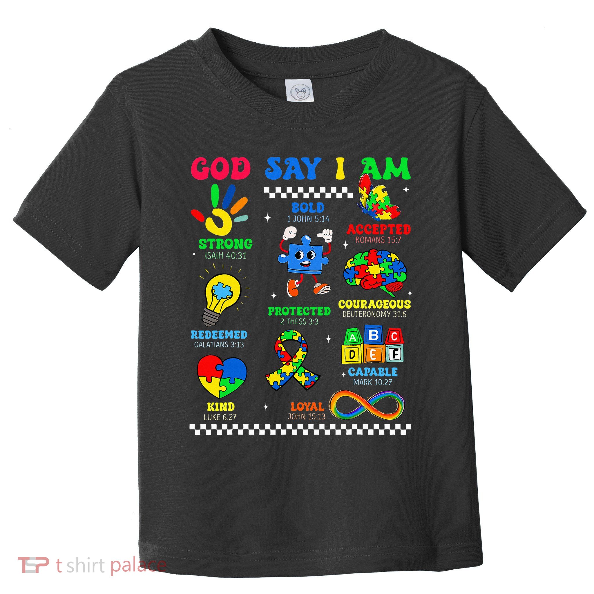 God Says I Am Be Kind Autism Awareness  Toddler T-Shirt