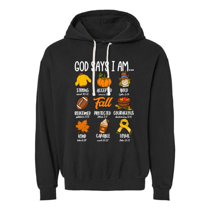 God Says I Am Fall Vibes Autumn Christian Garment-Dyed Fleece Hoodie