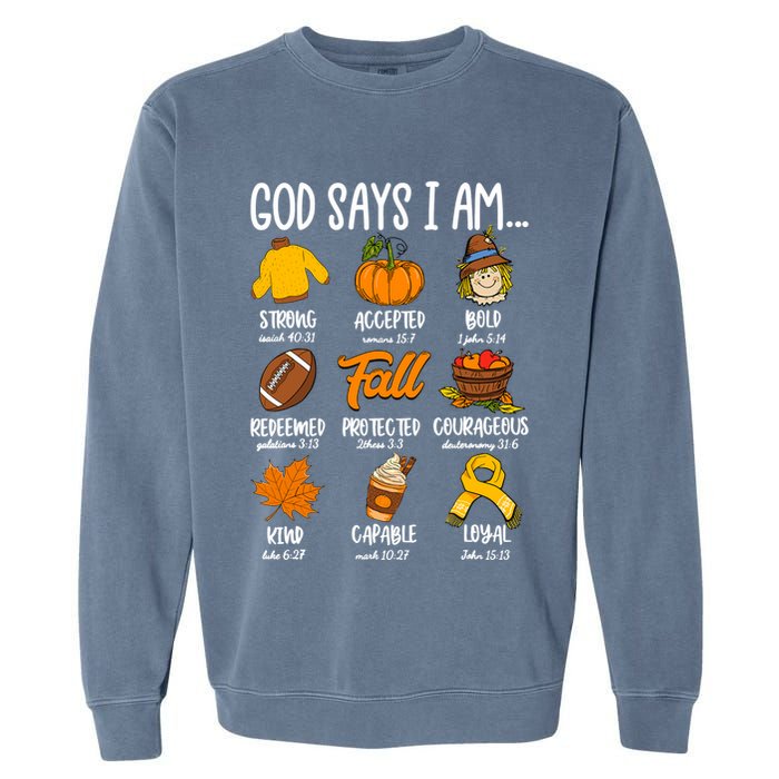 God Says I Am Fall Vibes Autumn Christian Garment-Dyed Sweatshirt