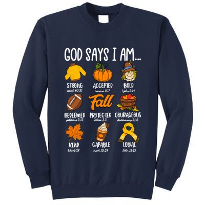 God Says I Am Fall Vibes Autumn Christian Tall Sweatshirt