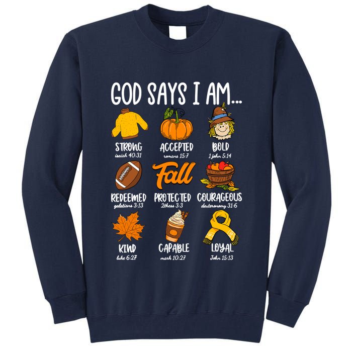 God Says I Am Fall Vibes Autumn Christian Tall Sweatshirt
