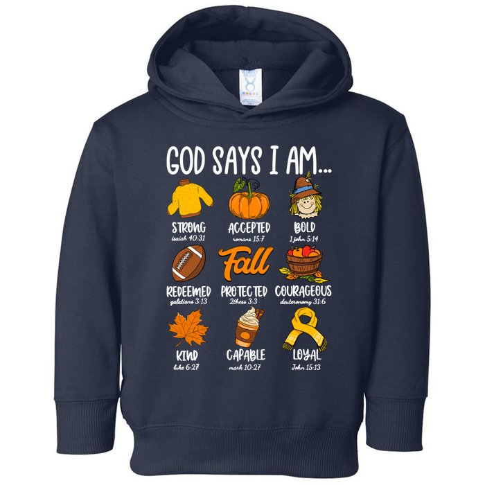 God Says I Am Fall Vibes Autumn Christian Toddler Hoodie