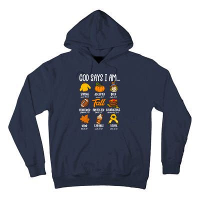 God Says I Am Fall Vibes Autumn Christian Tall Hoodie