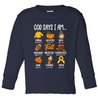 God Says I Am Fall Vibes Autumn Christian Toddler Long Sleeve Shirt