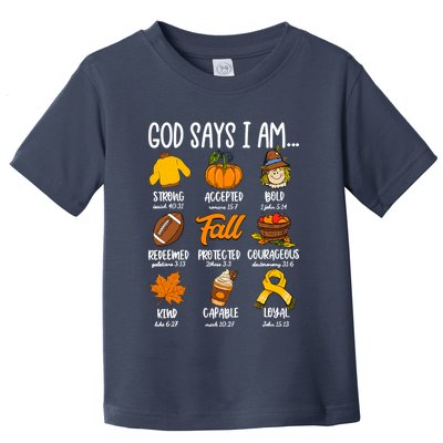 God Says I Am Fall Vibes Autumn Christian Toddler T-Shirt