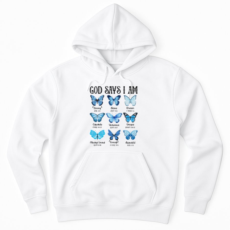 God Says I Am Butterfly Christian Religious Hoodie