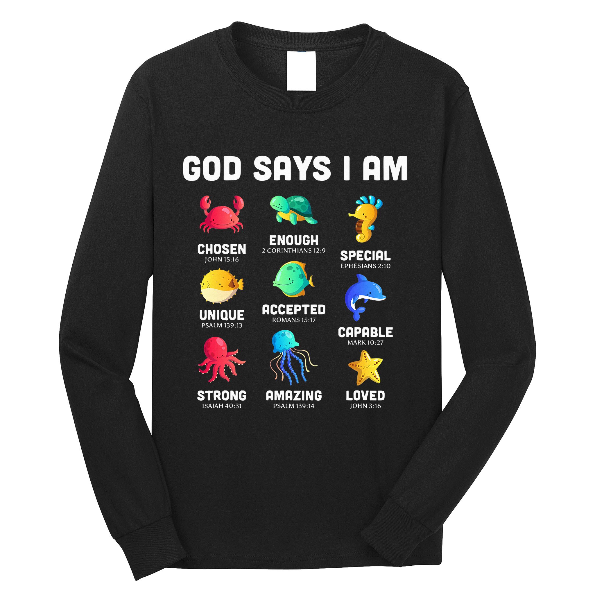 God Says I Am Sea Animals Ocean Christian Funny Long Sleeve Shirt