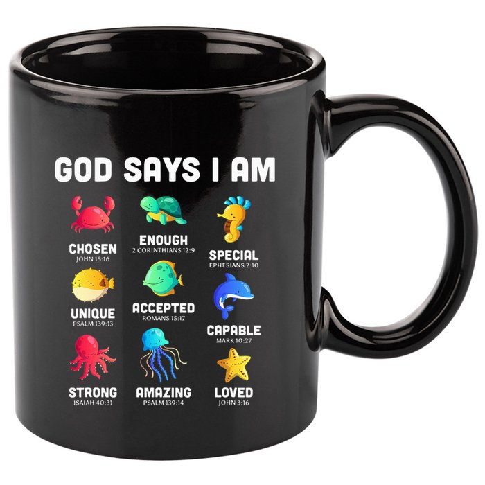 God Says I Am Sea Animals Ocean Christian Funny 11oz C Handle Ceramic Mug