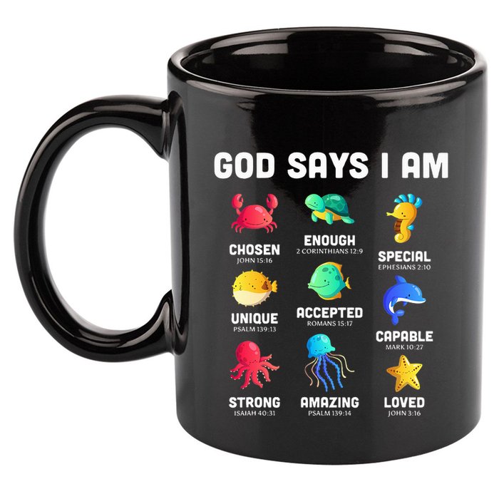 God Says I Am Sea Animals Ocean Christian Funny 11oz C Handle Ceramic Mug