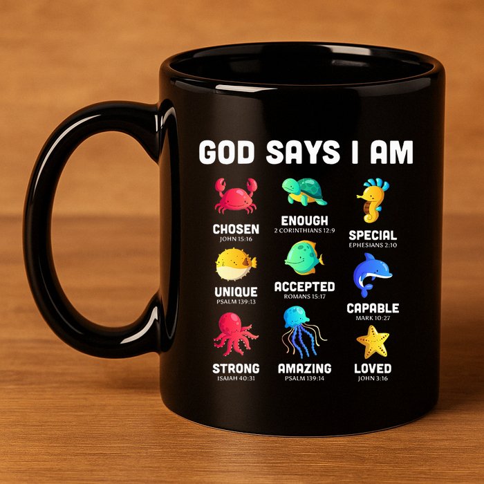 God Says I Am Sea Animals Ocean Christian Funny 11oz C Handle Ceramic Mug