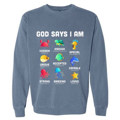 God Says I Am Sea Animals Ocean Christian Funny Garment-Dyed Sweatshirt