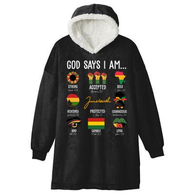 God Says I Am Celebrating Black Freedom 1865 Juneteenth Hooded Wearable Blanket