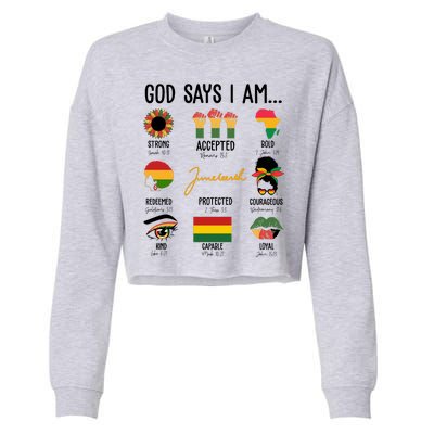 God Says I Am Celebrating Black Freedom 1865 Juneteenth Cropped Pullover Crew