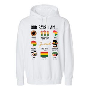 God Says I Am Celebrating Black Freedom 1865 Juneteenth Garment-Dyed Fleece Hoodie