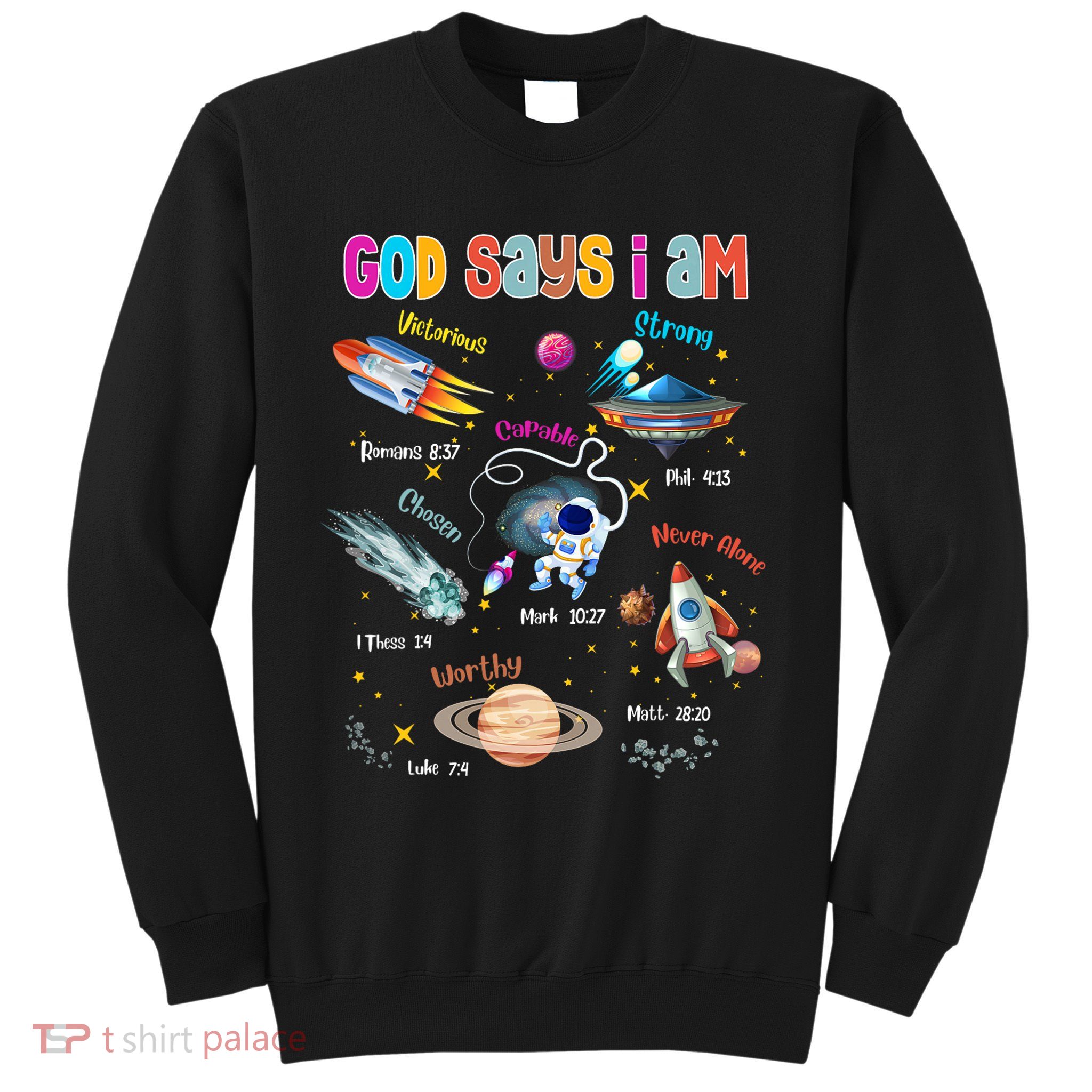 God Says I Am Cute Christian Outer Space Sweatshirt