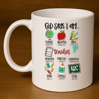 God Says I Am Teacher 11oz C Handle Ceramic Mug