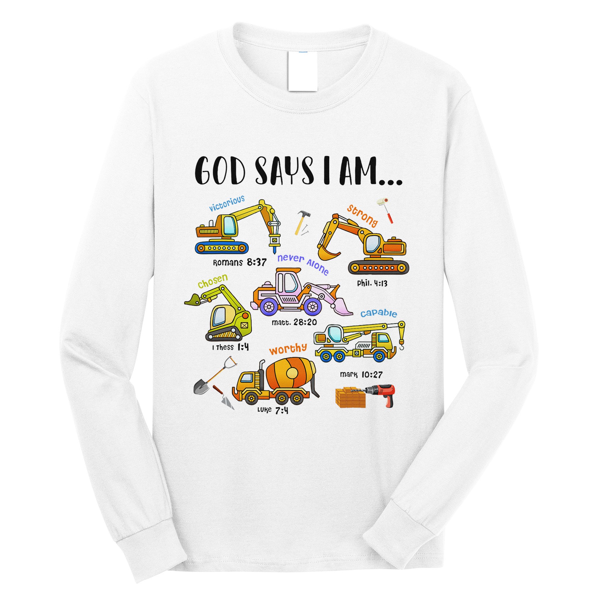 God Says I Am Cute Construction Christian Long Sleeve Shirt