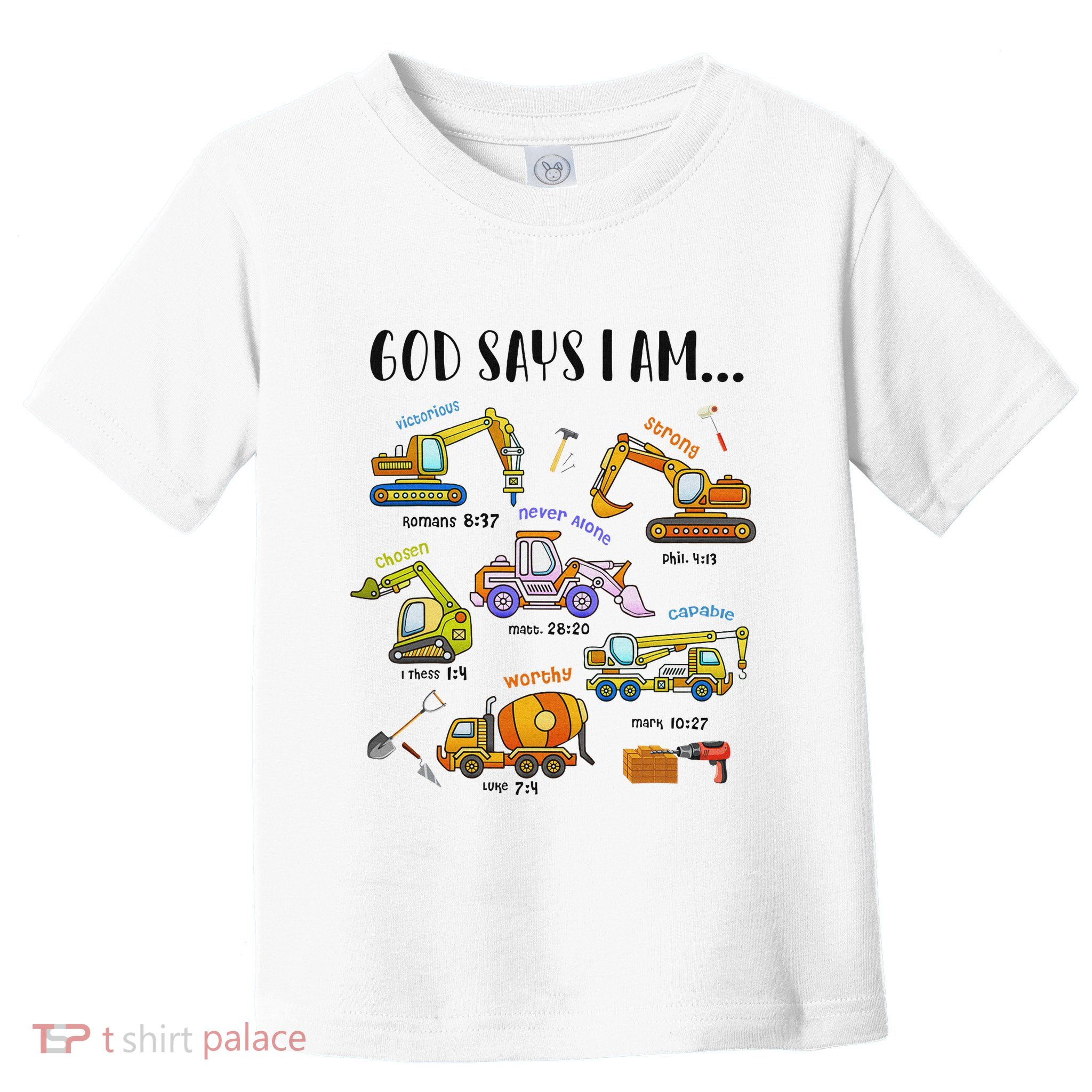 God Says I Am Cute Construction Christian Toddler T-Shirt