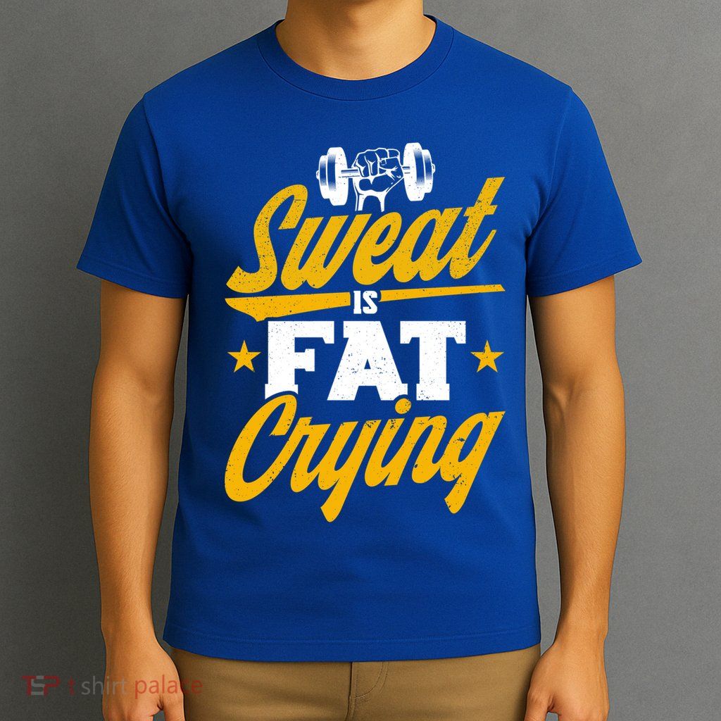 Gym Sweat Is Fat Crying Workout Vintage Weightlifting Gift T-Shirt